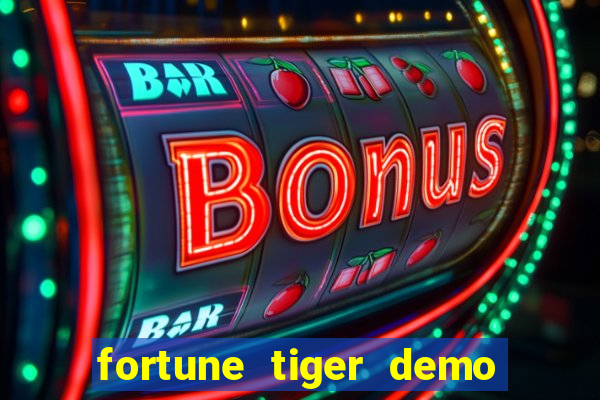 fortune tiger demo aposta de 500